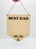 HANDPRINT SIGN - Best Dad Hands Down